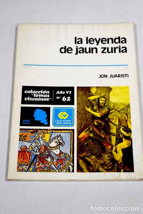 Libros: La leyenda de Jaun Zuria.- Juaristi, Jon