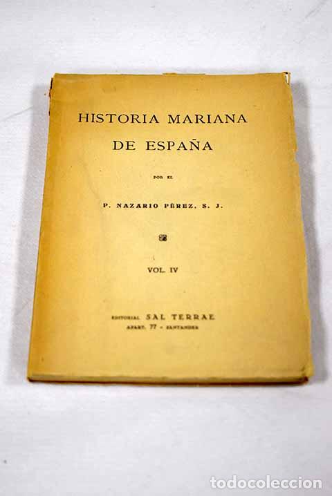 Libros: Historia Mariana de Espa&ntilde;a, tomo II, vol. 7.- P&eacute;rez, Nazario