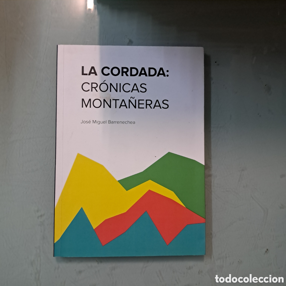 Libros: Jose Miguel Barrenechea,La cordada - Foto 1