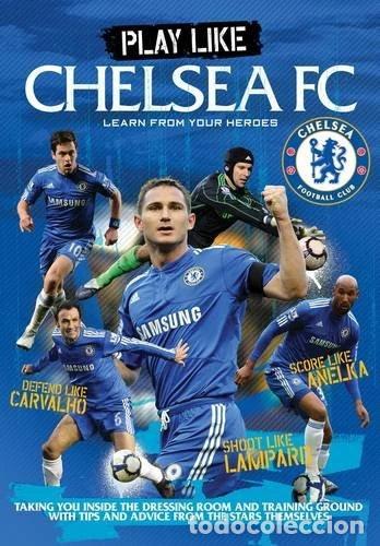 Libri di seconda mano: Play Like Chelsea FC- 9781906802615