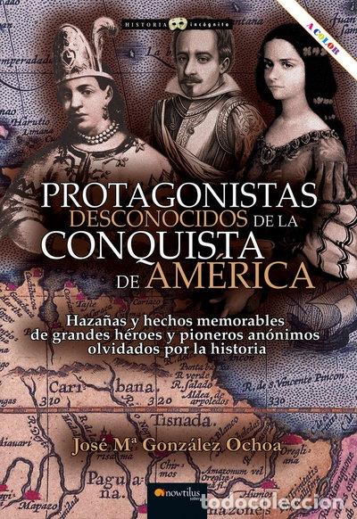 Livros em segunda m&atilde;o: Protagonistas desconocidos de la conquista de Am&eacute;rica- 9788413053356