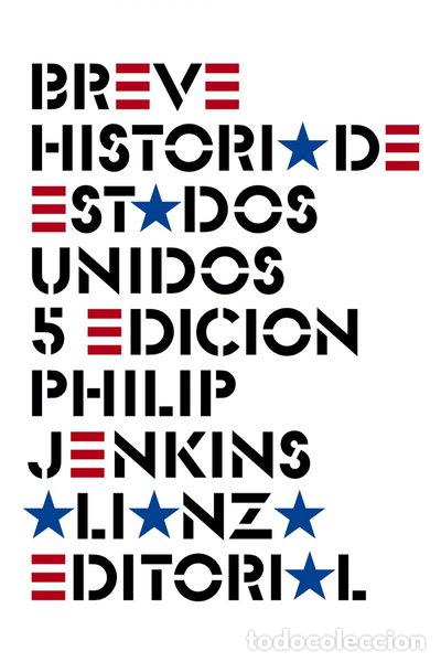B&uuml;cher: Breve historia de Estados Unidos- 9788491813460