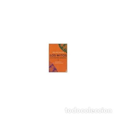 Libri di seconda mano: Los Mitos De La Historia Argentina 2- 9789875802506