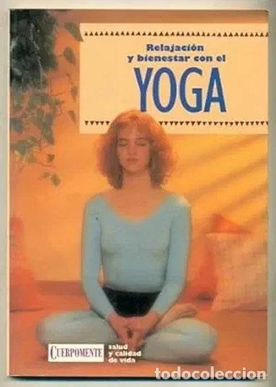 Livres: Relajaci&oacute;n y bienestar con el yoga- 9788479011758