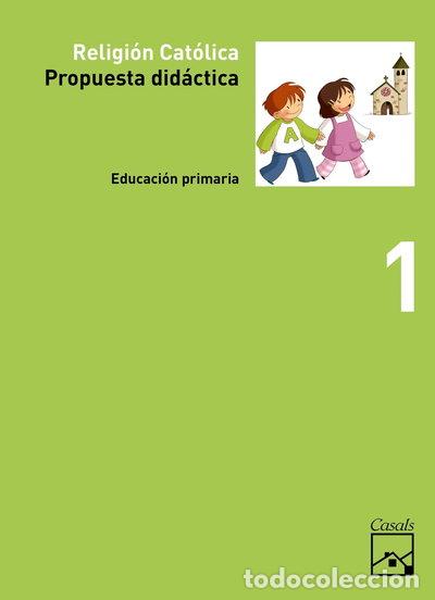 Libros: Religi&oacute;n Cat&oacute;lica 1 Primaria: Propuesta did&aacute;ctica- 9788421849408