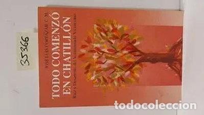 Livres: Todo comenz&oacute; en Chatill&oacute;n- 9788485076451