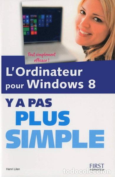 Libros: Lordinateur pour Windows 8 y a pas plus simple- 9782754054102 - Foto 1