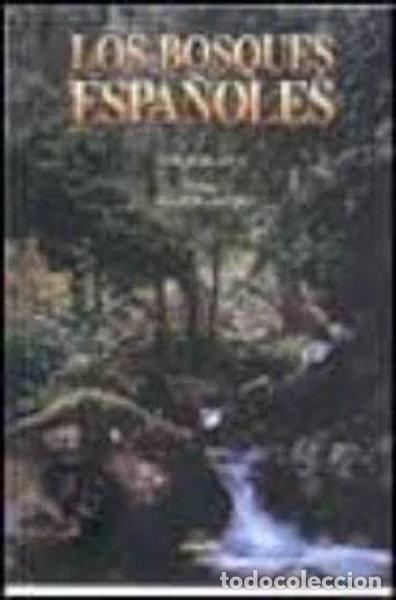 Libros: Los bosques espa&ntilde;oles- 9788477824961