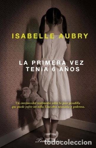 B&uuml;cher: La primera vez ten&iacute;a seis a&ntilde;os- 9788499180618