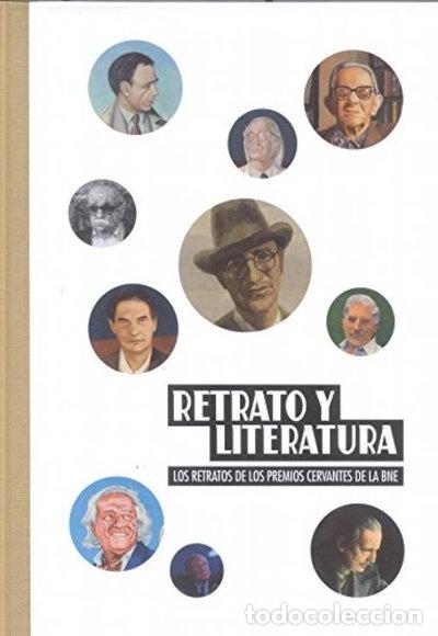 B&uuml;cher: Retrato y literatura. Los retratos de los Premios Cervantes de la BNE- 9788492462384