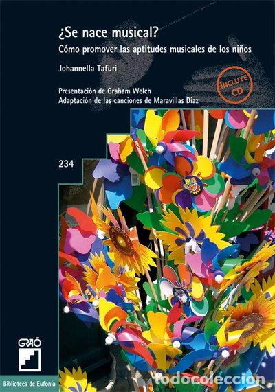 B&uuml;cher: &iquest;Se nace musical? C&oacute;mo promover las aptitudes musicales de los ni&ntilde;os- 9788478274635