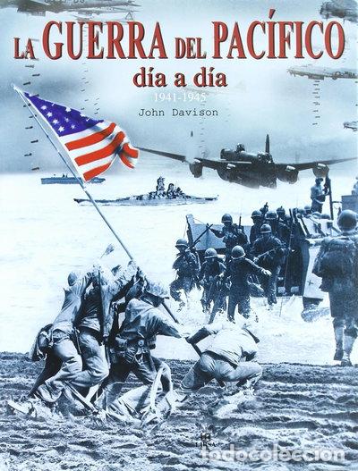Libri di seconda mano: La Guerra del Pac&iacute;fico: D&iacute;a a D&iacute;a- 9788466212274