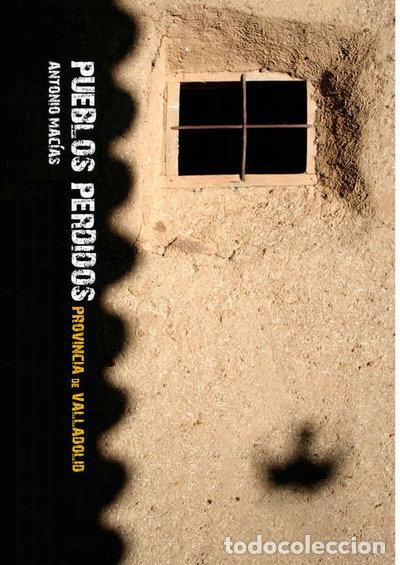 Libros: Pueblos perdidos. Provincia de Valladolid- 9788497618724