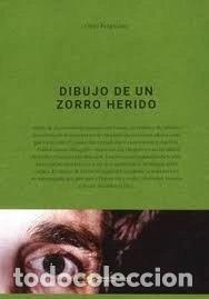 Libri di seconda mano: Dibujo de un zorro herido- 9788490415405