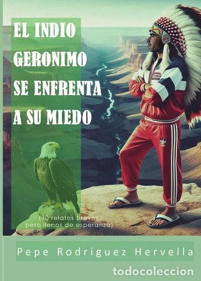 Libros: El indio Ger&oacute;nimo se enfrenta a su miedo- 9788419768957