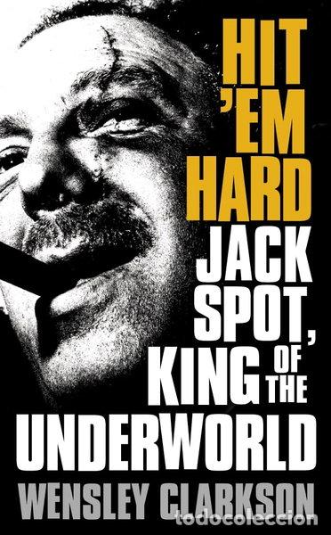 B&uuml;cher: Hit 'Em Hard: Jack Spot, King of the Underworld- 9780007124411