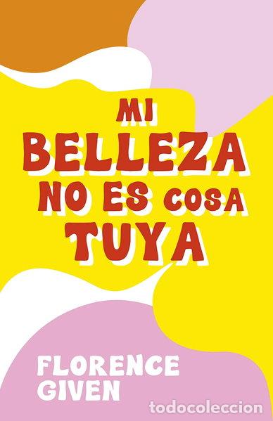 B&uuml;cher: Mi belleza no es cosa tuya- 9788418260742