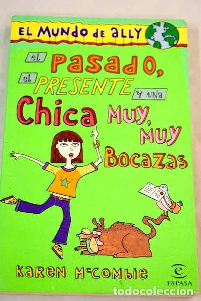 Libri di seconda mano: El pasado, el presente y una chica muy, muy bocazas- 9788467011050