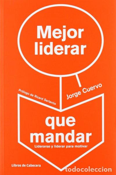 Libros: Mejor liderar que mandar- 9788494057229