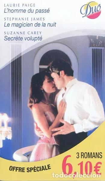 B&uuml;cher: L'homme du pass&eacute; ; Le magicien de la nuit ; Secr&egrave;te volupt&eacute;- 9782280247986