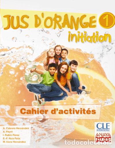 B&uuml;cher: Jus d'orange 1. Initiation. Cahier d'activit&eacute;s.- 9788467850314