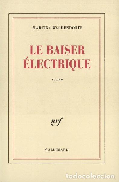 Libros: Le baiser &eacute;lectrique- 9782070762118