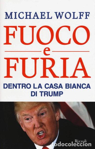 books: Fuoco e furia. Dentro la Casa Bianca di Trump- 9788817102933