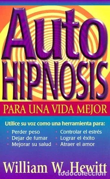 Libros: Auto-Hipnosis para una Vida Mejor- 9781567183986