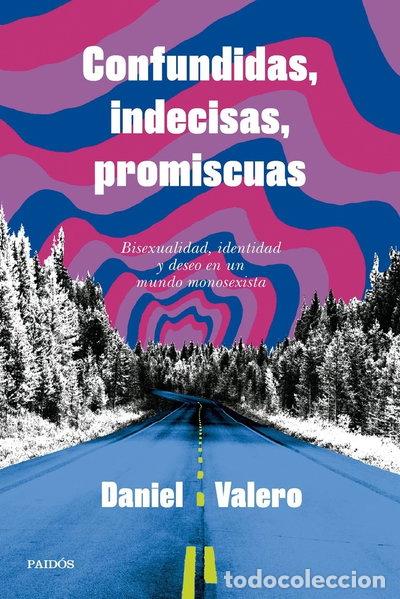Libros: Confundidas, indecisas, promiscuas- 9788449343346
