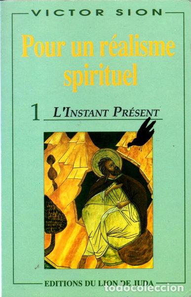 Libros: Pour un r&eacute;alisme spirituel : L'instant pr&eacute;sent- 9782905480477