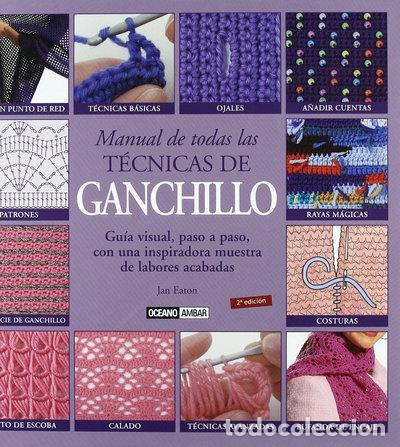 Libros: Manual de todas las t&eacute;cnicas de ganchillo- 9788475564340