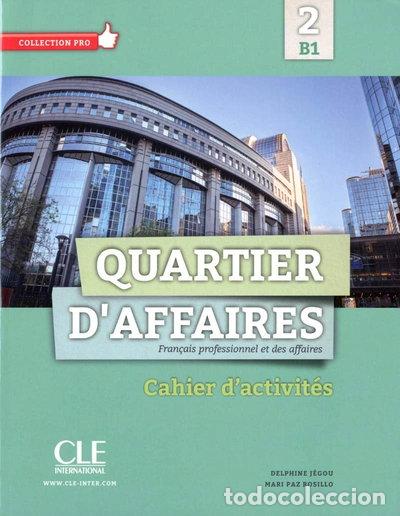 Libros: Quartier d'affaires 2 B1 Cahier d'activit&eacute;s- 9782090386646