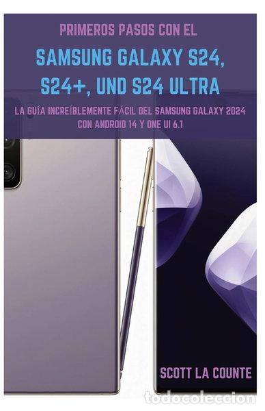 books: Primeros pasos con el Samsung Galaxy S24, S24+ y S24 Ultra- 9798869158895