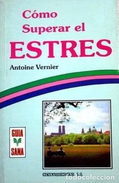 Libros: C&oacute;mo superar el estr&eacute;s- 9788476725184