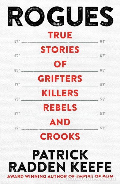 Livres: Rogues: True Stories of Grifters, Killers, Rebels and Crooks- 9781035001767