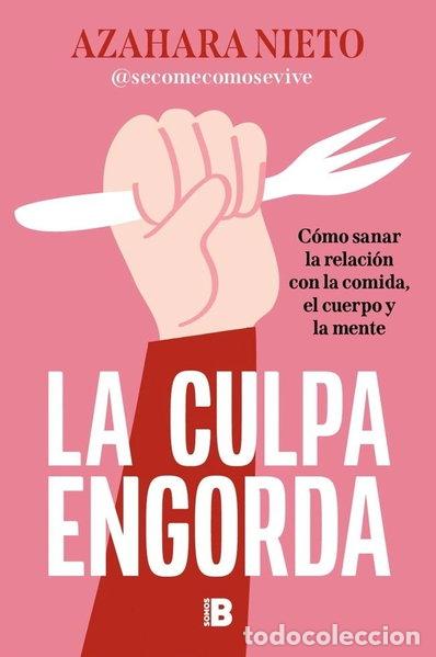 Libros: La culpa engorda- 9788466682077
