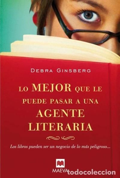 Libros: Lo mejor que le puede pasar a una agente literaria- 9788496748460