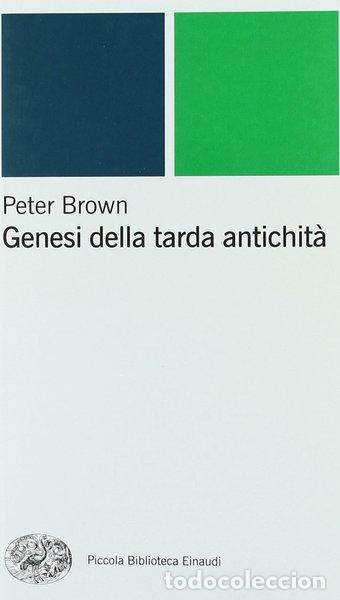 Livres: Genesi della tarda antichit&agrave;- 9788806158309