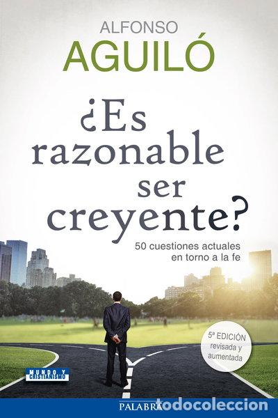 Libros: &iquest;Es razonable ser creyente?- 9788498409307