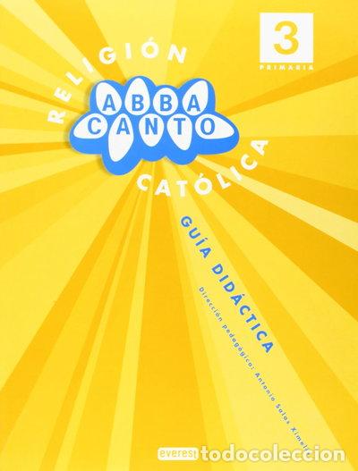 Libros: Religi&oacute;n Cat&oacute;lica. Abbacanto. 3&ordm; Primaria. Gu&iacute;a Did&aacute;ctica- 9788444170817