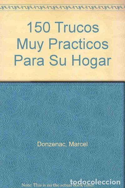 B&uuml;cher: 150 Trucos Muy Pr&aacute;cticos Para Su Hogar- 9788434566989