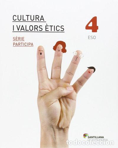 Libros: Cultura i valors &eacute;tics serie participa 4 ESO- 9788490475652