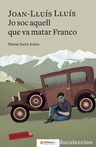 Livres: Jo soc aquell que va matar Franco- 9788417420703