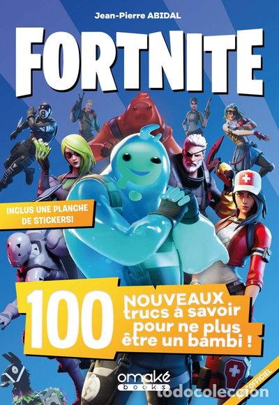 Libros: Fortnite: 100 nouveaux trucs &agrave; savoir pour ne plus &ecirc;tre un bambi !- 9782379890079