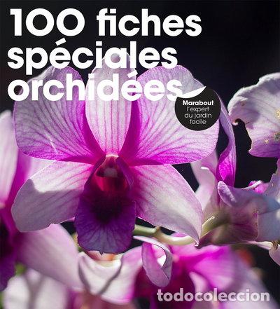 Libros: 100 fiches sp&eacute;ciales orchid&eacute;es- 9782501130219