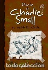 Libros: Diario de Charlie Small 12. El desaf&iacute;o final- 9788415235781