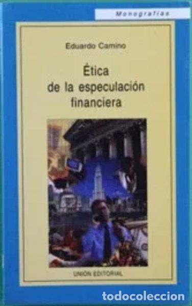 Libros: &Eacute;tica de la especulaci&oacute;n financiera- 9788472093973