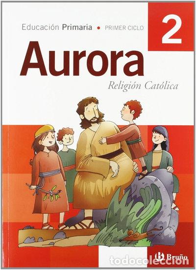 Libros: Religi&oacute;n Cat&oacute;lica. Aurora. E.P. 2- 9788421656211