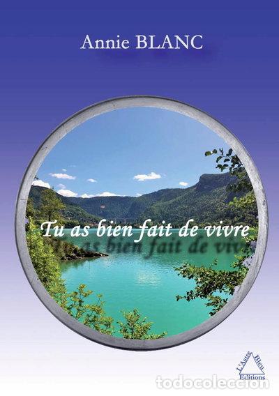 Libros: Tu as bien fait de vivre- 9782955210116