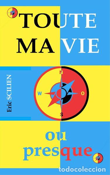 Libros: Toute ma vie ou presque- 9782372227780